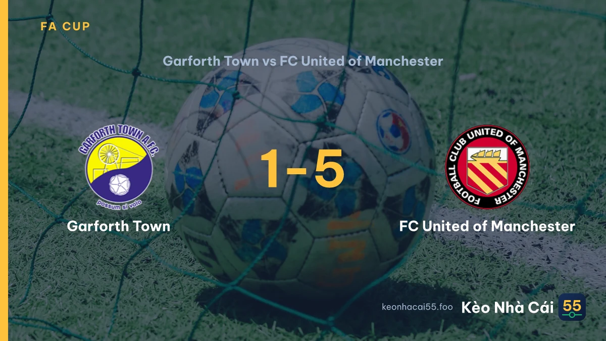 Nhận định Garforth Town vs FC United of Manchester ngày 05/09/2026