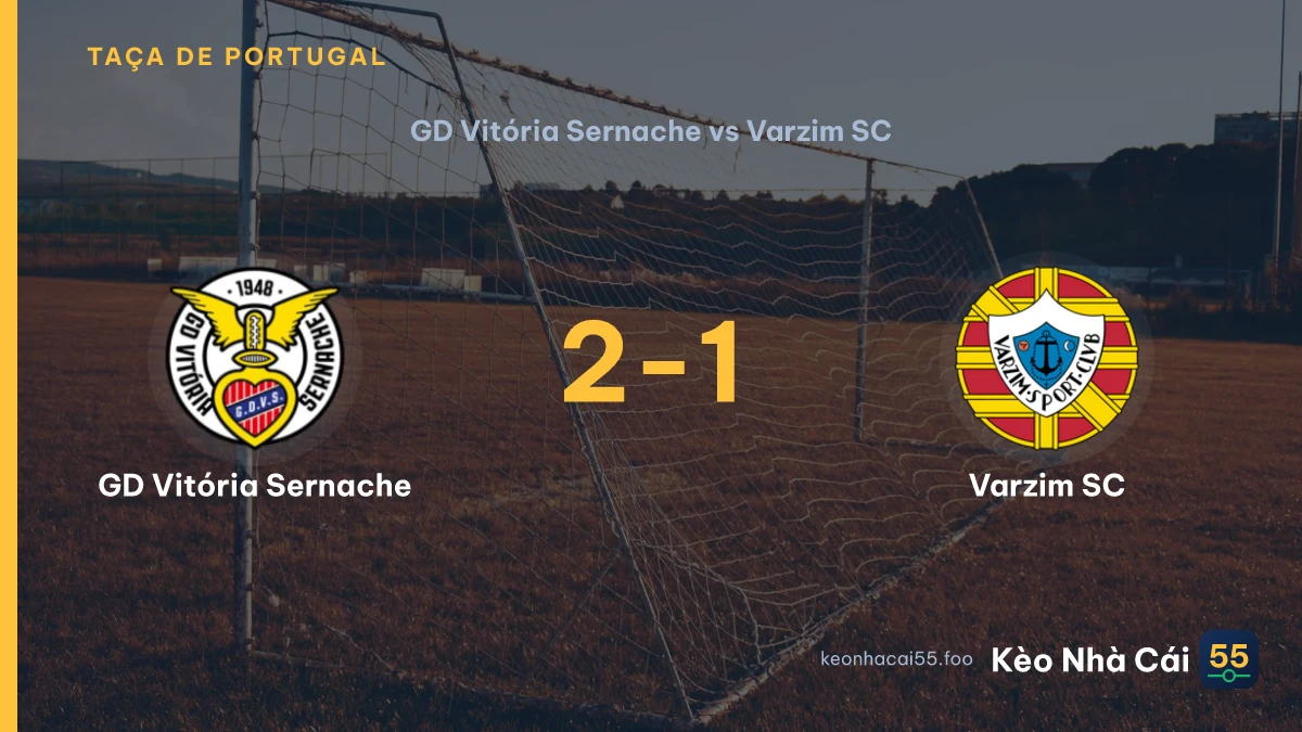 Nhận định GD Vitória Sernache vs Varzim SC ngày 19/09/2026