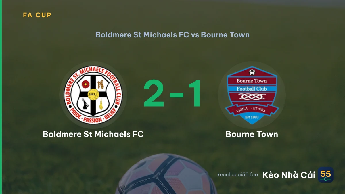 Nhận định Boldmere St Michaels FC vs Bourne Town ngày 09/09/2026