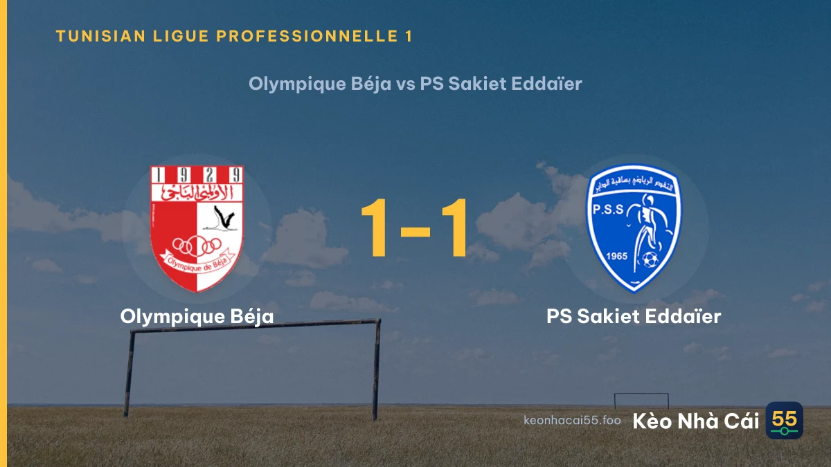 Nhận định Olympique Béja vs PS Sakiet Eddaïer ngày 13/09/2026