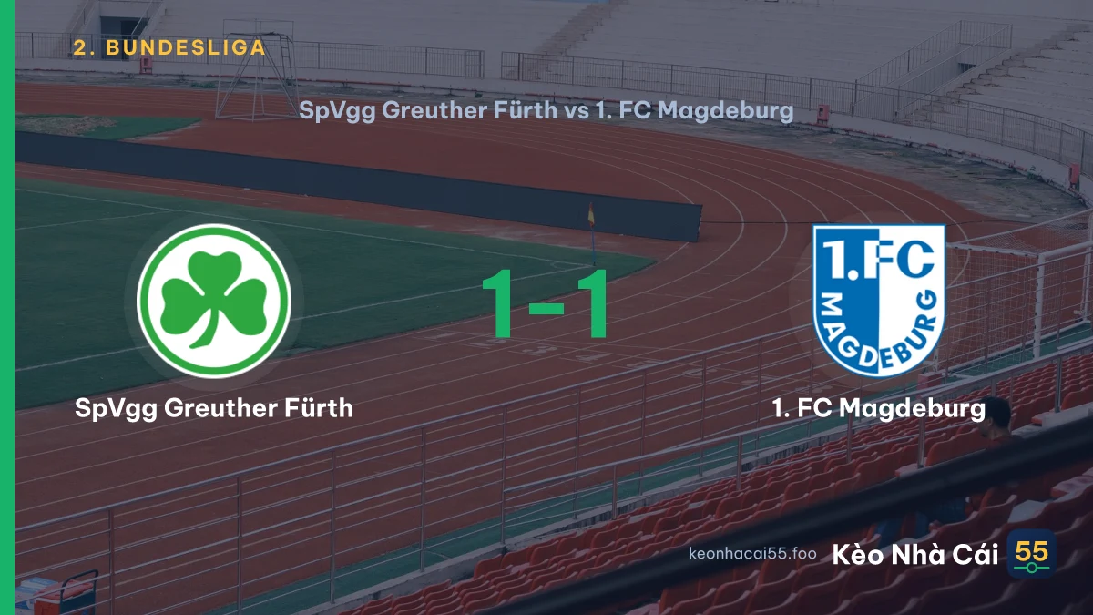 Nhận định SpVgg Greuther Fürth vs 1. FC Magdeburg ngày 18/09/2026
