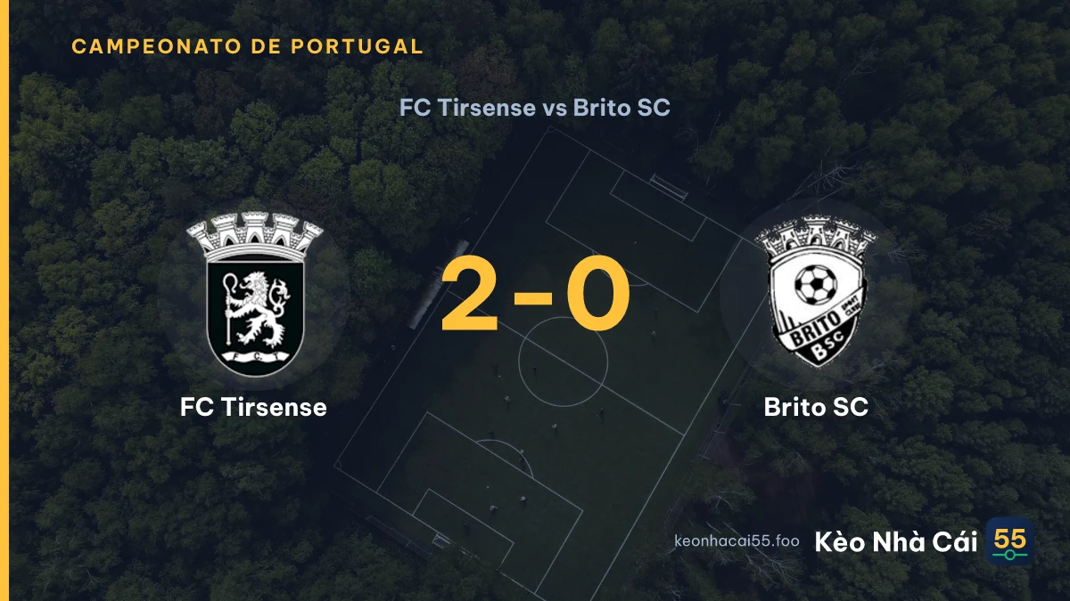 Nhận định FC Tirsense vs Brito SC ngày 13/09/2026