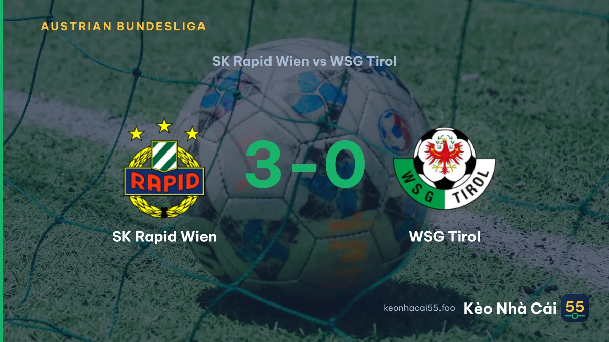 Nhận định SK Rapid Wien vs WSG Tirol ngày 19/09/2026