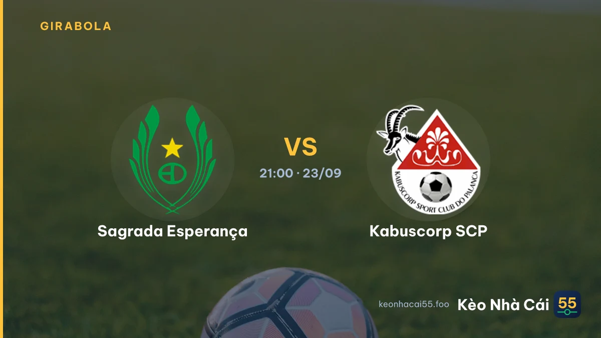 Nhận định Sagrada Esperança vs Kabuscorp SCP ngày 23/09/2026