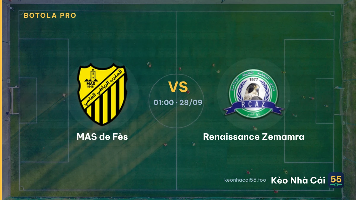 Nhận định MAS de Fès vs Renaissance Zemamra ngày 28/09/2026