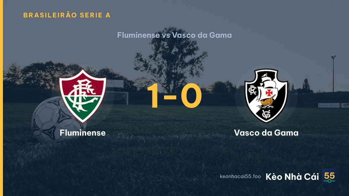 Nhận định Fluminense vs Vasco da Gama ngày 06/09/2026